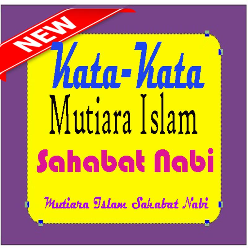 Kata Kata Bijak Islam Sahabat Nabi - KHAZANAH ISLAM