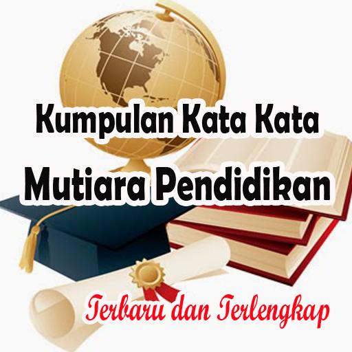 Kumpulan Kata Kata Mutiara Pendidikan For Android Apk Download