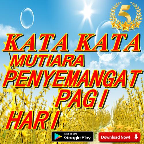 Kata Kata Mutiara Penyemangat Pagi Hari For Android Apk Download