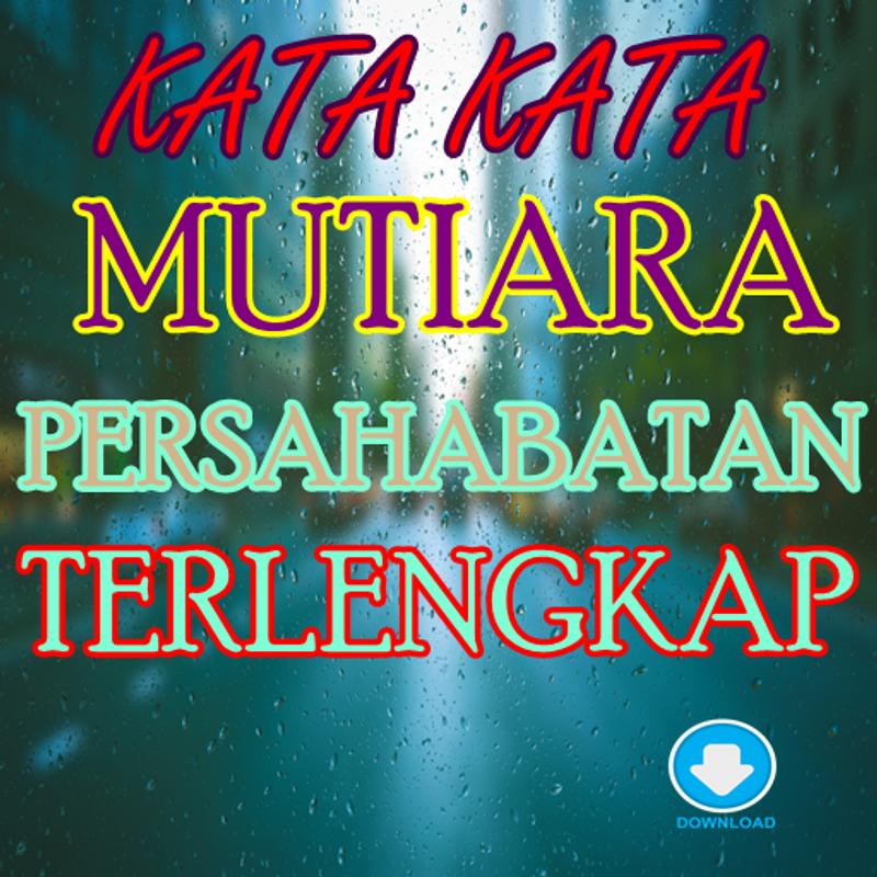 Kata kata Mutiara untuk Sahabat Lucu Gokil Sedih for Android APK