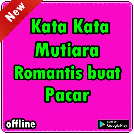 Kata Kata Mutiara Romantis Buat Pacar For Android Apk Download