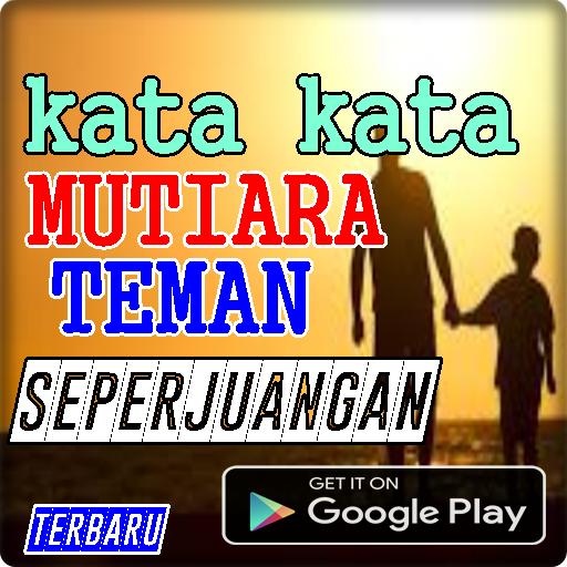 Kata Kata Mutiara Teman Seperjuangan Für Android Apk