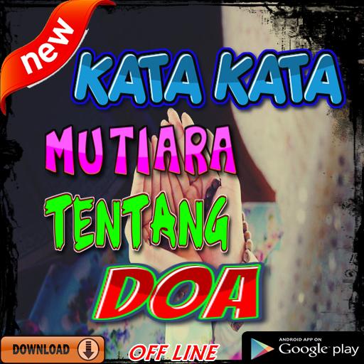 Dapatkan Gambar Kata-Kata Mutiara Tentang Doa Terlengkap For Android Apk Terkeren oleh Katacinta.co