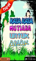 Kata Kata Mutiara Untuk Anak T تصوير الشاشة 1