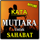 KATA KATA MUTIARA UNTUK SAHABAT TERBARU KOMPLIT APK