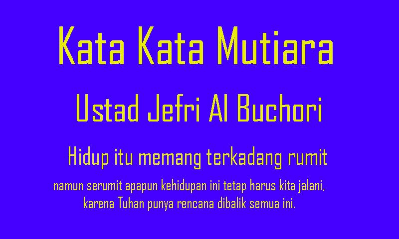 Kata Kata Mutiara Ustad Jefri Al Buchori Lengkap For Android Apk Download