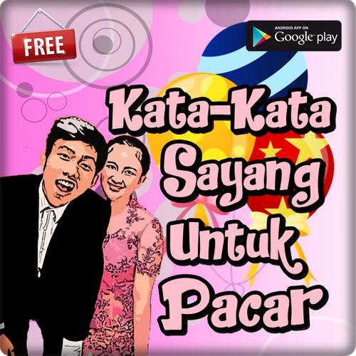 Kata Kata Sayang Untuk Pacar Tersayang For Android Apk Download
