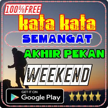  kata kata  semangat akhir pekan weekend  for Android APK 