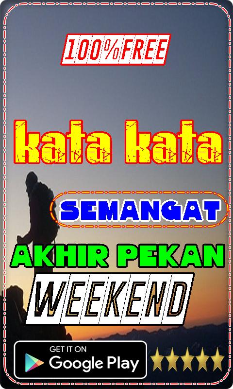 kata kata semangat akhir pekan weekend for Android APK kata kata semangat akhir pekan weekend for Android APK