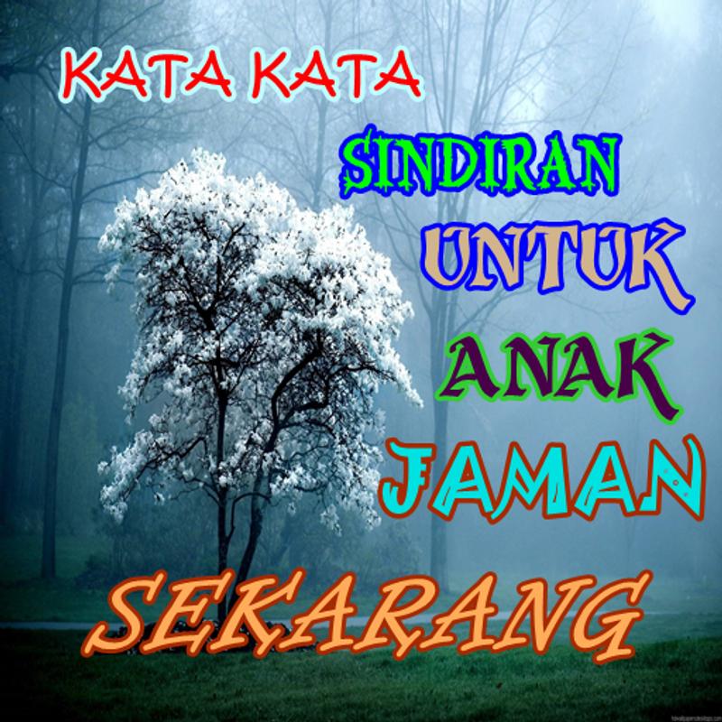  Kata Kata  Buat  Anak  Jaman  Sekarang  Untaian Kata  2019