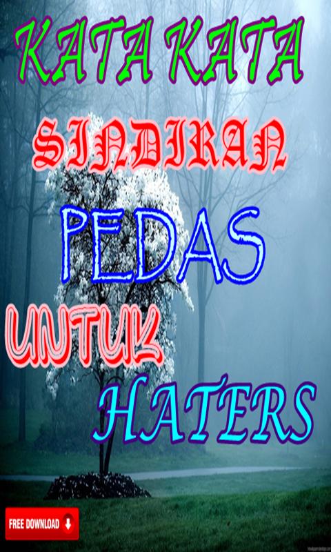 Kata Kata Sindiran Pedas Untuk Haters For Android Apk Download
