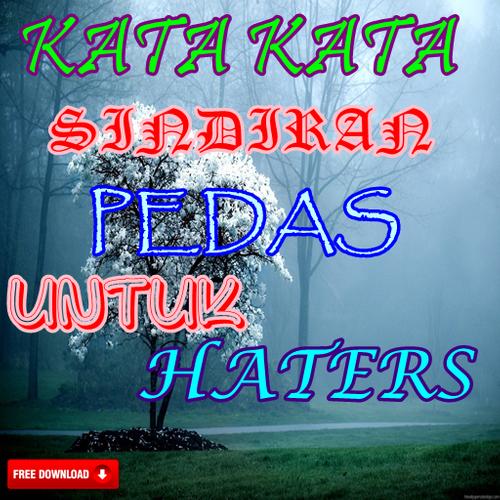 Kata Kata Sindiran Pedas Untuk Haters For Android Apk Download