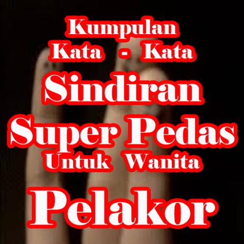 Kata Kata Sindiran Pedas Untuk Wanita Pelakor Fur Android Apk