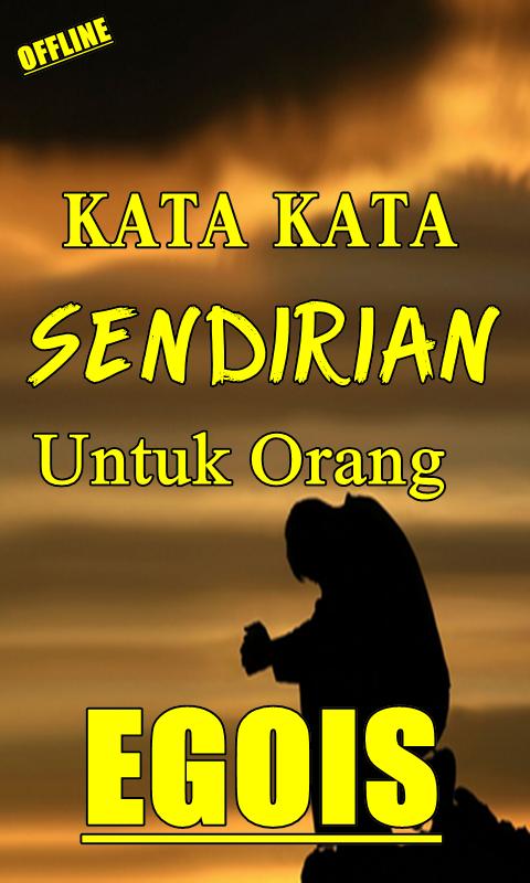 Download Gratis Gambar Kata Sindiran Untuk Orang Yang Paling Egois For Android Terupdate oleh Katacinta.co