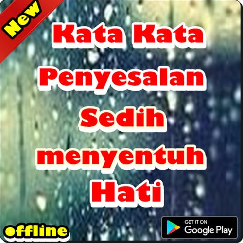Kata Kata Penyesalan Sedih Menyentuh Hati For Android Apk Download