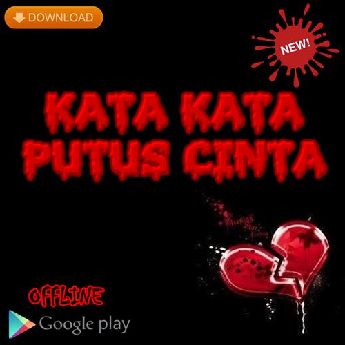 Kata Kata Putus Cinta For Android Apk Download