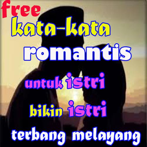 Kata Kata Romantis Untuk Istri Tercinta For Android Apk
