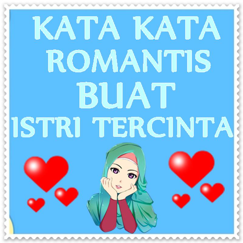  Kata Kata  Romantis  Buat  Istri Tercinta for Android APK 