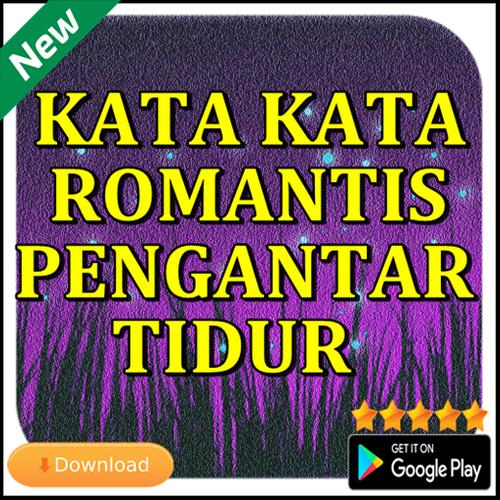 Kata Kata Romantis Pengantar Tidur For Android Apk Download