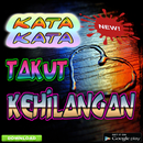 Kata Kata Takut Kehilangan APK