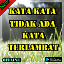 kata kata tidak ada kata terlambat APK