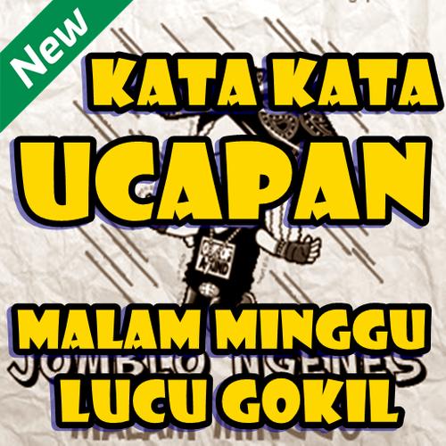 Kata Kata Ucapan Malam Minggu Lucu Gokil For Android Apk Download
