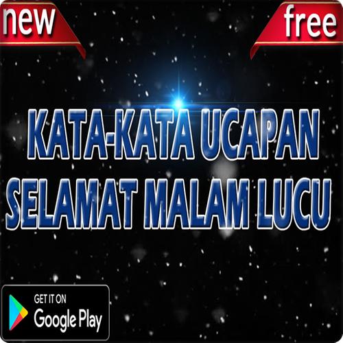 Kata Kata Ucapan Selamat Malam Lucu Para Android Apk Baixar