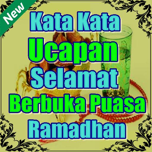 Kata Kata Ucapan Selamat Berbuka Puasa Ramadhan For Android Apk Download