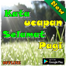 kata kata ucapan selamat pagi APK