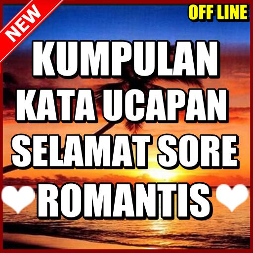 Kata Kata Ucapan Selamat Sore Romantis Für Android Apk