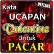 KATA UCAPAN VALENTINE YANG INDAH UNTUK PACAR