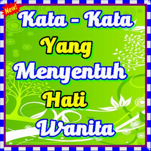 Kata Kata Yang Menyentuh Hati Wanita Fur Android Apk Herunterladen