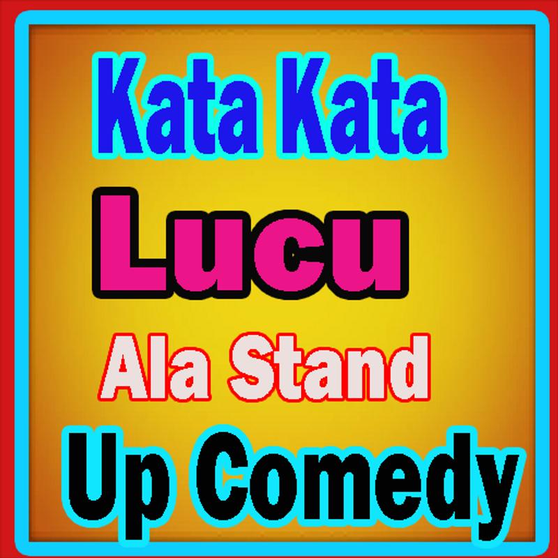  Kata Kata  Lucu  Ala Stand  Up  Comedy  Lengkap 2019 for 