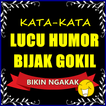 KATA KATA LUCU HUMOR DAN BIJAK GOKIL BIKIN NGAKAK