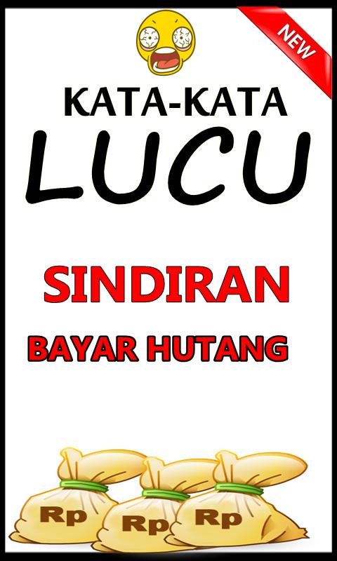  KATA  LUCU SINDIRAN  BAYAR HUTANG  BIKIN NGAKAK for Android 