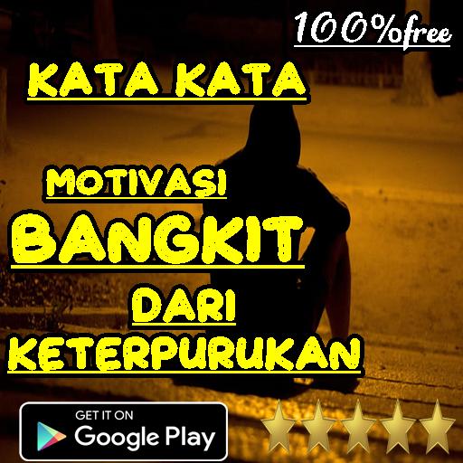 Kata Kata Motivasi Bangkit Dari Keterpurukan Para Android Apk Baixar