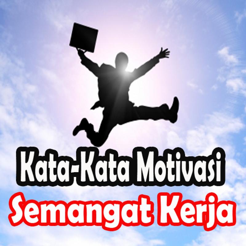  Kata kata  Motivasi Semangat Kerja  pour Android 