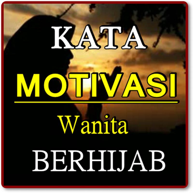 Kata Kata Wanita Berhijab Idaman Pria