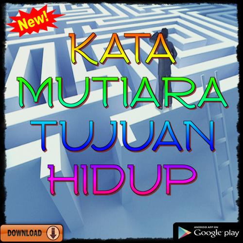 Kata Kata Mutiara Tujuan Hidup For Android Apk Download