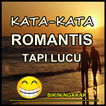 KATA ROMANTIS TAPI LUCU BIKIN NGAKAK TERBARU