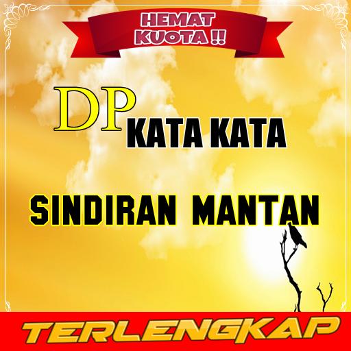 Dp Kumpulan Kata Sindiran Untuk Mantan Lengkap Für Android