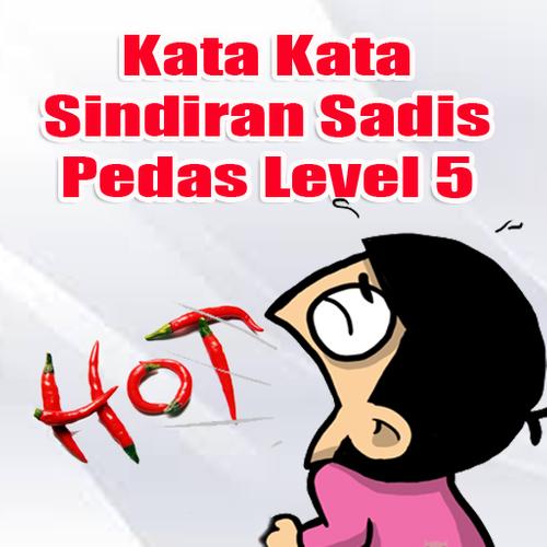 Kata Sindiran Sadis Level 5 For Android Apk Download