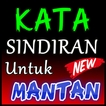 KATA SINDIRAN PEDAS UNTUK MANTAN KOMPLIT
