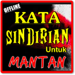 KATA SINDIRAN UNTUK MANTAN TERBARU LENGKAP