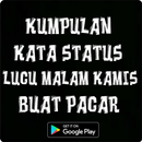 Kata Status Lucu Malam Kamis Buat Pacar APK