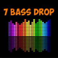 7 Bass Drop Affiche