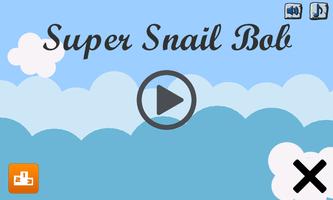 Super Snail Bob Plakat