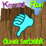 Kemed Run Dunia terbalik