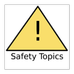 Safety Topics