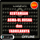 KEUTAMAAN ASMAUL HUSNA DAN FADHILAHNYA APK